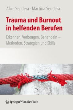 portada Trauma und Burnout in Helfenden Berufen: Erkennen, Vorbeugen, Behandeln - Methoden, Strategien und Skills (en Alemán)