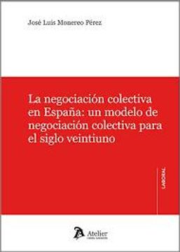 portada Negociacion Colectiva en España: Un Modelo de Negociacion Colectiva Para el Siglo Veintiuno (in Spanish)