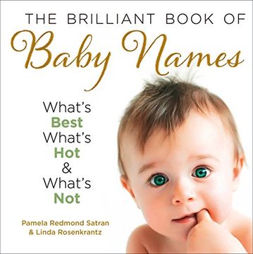 portada The Brilliant Book of Baby Names: What's Best, What's Hot and What's Not
