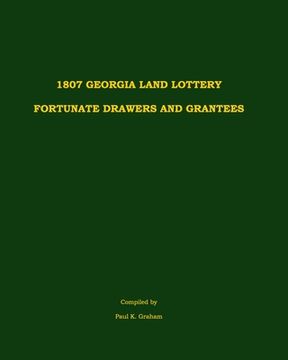 portada 1807 Georgia Land Lottery Fortunate Drawers and Grantees (in English)