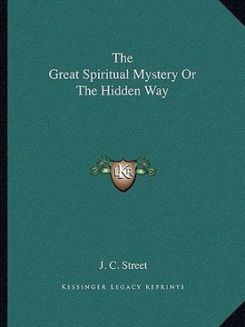 portada the great spiritual mystery or the hidden way (in English)
