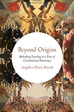 portada Beyond Origins: Rethinking Founding in a Time of Constitutional Democracy (in English)
