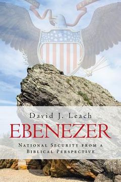 portada Ebenezer: National Security from a Biblical Perspective (en Inglés)