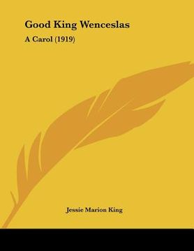 portada good king wenceslas: a carol (1919) (en Inglés)