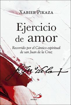 portada Ejercicio de Amor: Recorrido por el Cántico Espiritual de san Juan de la Cruz (Caminos xl) (in Spanish)