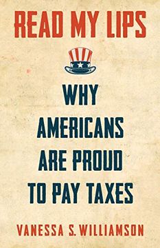 portada Read my Lips: Why Americans are Proud to pay Taxes 