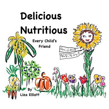 portada Delicious Nutritious Every Child's Friend (en Inglés)