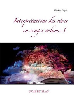 portada Interprétations des rêves en songes volume 3: Noir Et Blan (en Francés)