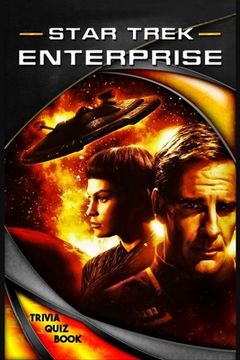 Star Trek Enterprise: Trivia Quiz Book (en Inglés)