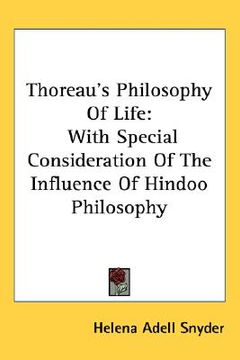 portada thoreau's philosophy of life: with special consideration of the influence of hindoo philosophy (en Inglés)