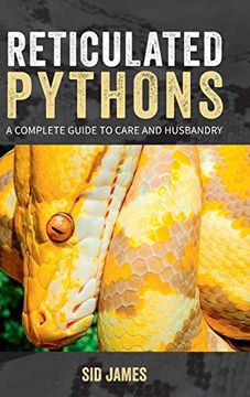 portada Reticulated Pythons: A Complete Guide to Care and Husbandry (libro en Inglés)