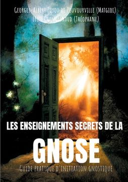 portada Les enseignements secrets de la Gnose: Guide pratique d'initiation gnostique 