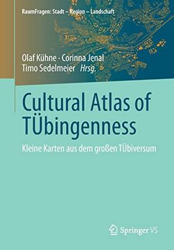portada Cultural Atlas of Tübingenness: Kleine Karten aus dem Großen Tübiversum (in German)