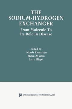 portada The Sodium-Hydrogen Exchanger: From Molecule to Its Role in Disease (en Inglés)