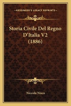 portada Storia Civile Del Regno D'Italia V2 (1886) (en Italiano)