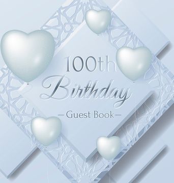 portada 100th Birthday Guest Book: Keepsake Gift for Men and Women Turning 100 - Hardback with Funny Ice Sheet-Frozen Cover Themed Decorations & Supplies (en Inglés)