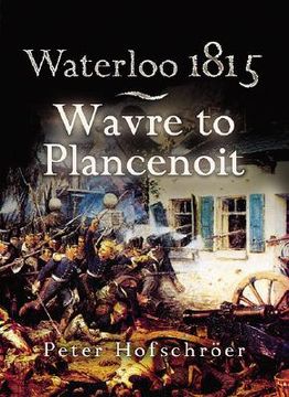 portada Waterloo 1815: Wavre, Plancenoit and the Race to Paris (en Inglés)