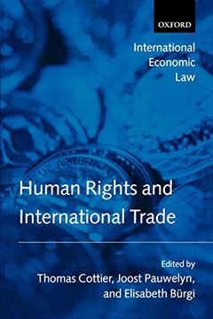 portada Human Rights and International Trade (International Economic law Series) (en Inglés)