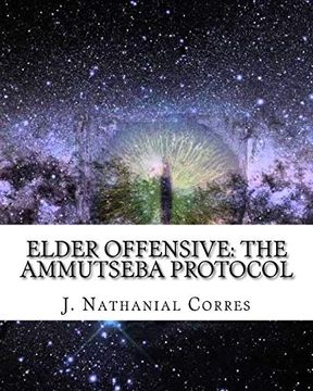 portada Elder Offensive: The Ammutseba Protocol (Elder Offensive Book 1) (Volume 1) (en Inglés)