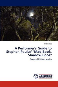 portada a performer's guide to stephen paulus' "mad book, shadow book" (en Inglés)