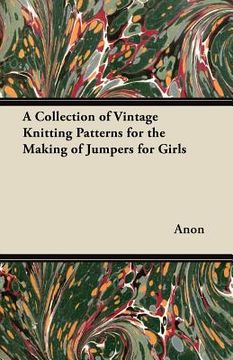 portada a collection of vintage knitting patterns for the making of jumpers for girls (en Inglés)