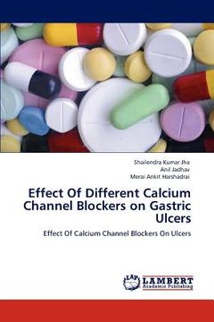 portada effect of different calcium channel blockers on gastric ulcers (en Inglés)