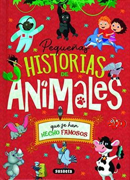 portada Pequeñas Historias de Animales que se han Hecho Famosos (in Spanish)