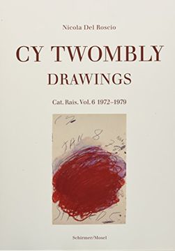 portada Cy Twombly: Drawings. Catalog Raisonne Vol. 6 1972-1979 (en Inglés)