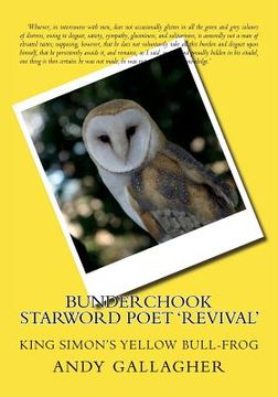 portada Bunderchook Starword Poet 'Revival': King Simon's yellow bull-frog (in English)
