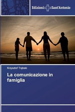 portada La comunicazione in famiglia (en Italiano)