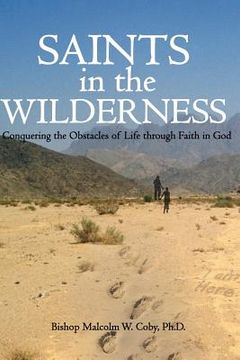 portada Saints in the Wilderness: Conquering the Obstacles of Life (en Inglés)