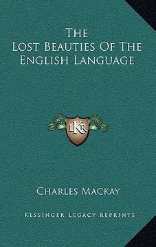 portada the lost beauties of the english language (en Inglés)
