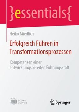 portada Erfolgreich Führen in Transformationsprozessen: Kompetenzen einer entwicklungsbereiten Führungskraft (in German)