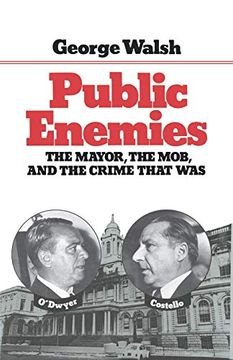 portada Public Enemies: The Mayor, the Mob, and the Crime That was (en Inglés)