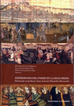 portada Expresiones del Poder en la Edad Media. Homenaje al Profesor Juan Antonio Bonachía Hernando (in Spanish)