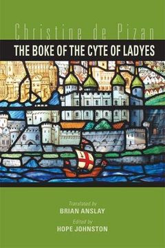 portada The Boke of the Cyte of Ladyes by Christine de Pizan (Medieval and Renaissance Texts and Studies) (en Inglés)