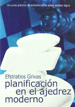 portada Planificación en Ajedrez Moderno: Un Curso Práctico de Entrenamiento Sobre Ajedrez Lógico (in Spanish)