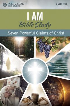 portada I Am Bible Study: Seven Powerful Claims of Christ (en Inglés)