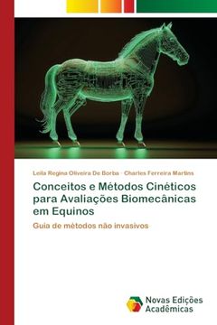 portada Conceitos e Métodos Cinéticos Para Avaliações Biomecânicas em Equinos: Guia de Métodos não Invasivos (in Portuguese)