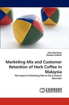 portada marketing mix and customer retention of herb coffee in malaysia (in English)