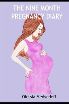 portada The Nine Month Pregnancy Diary: Changes in Pregnancy