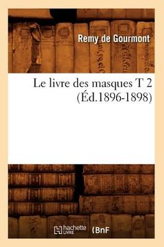 portada Le Livre Des Masques T 2 (Éd.1896-1898) (in French)