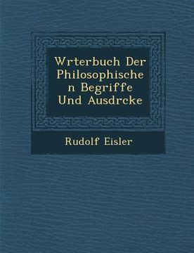 portada W�rterbuch Der Philosophischen Begriffe Und Ausdr�cke (in German)