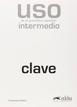 portada USO De LA Gramatica Espanola: Nivel Intermedio - Clave - New Edition 2010 (Paperback)
