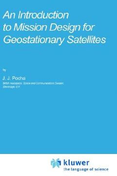 portada an introduction to mission design for geostationary satellites (en Inglés)