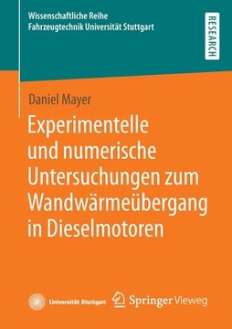 portada Experimentelle Und Numerische Untersuchungen Zum Wandwärmeübergang in Dieselmotoren 