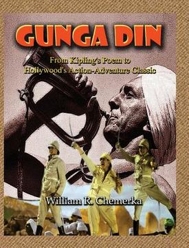portada Gunga Din From Kipling's Poem to Hollywood's Action-Adventure Classic (hardback) (en Inglés)