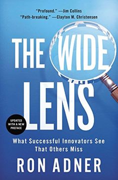 portada The Wide Lens: What Successful Innovators see That Others Miss (en Inglés)