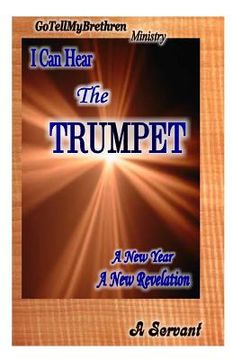 portada I Can Hear the Trumpet: A New Year A New Revelation (en Inglés)