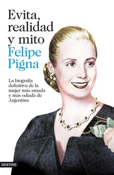 portada Evita, Realidad y Mito: La Biografía Definitiva de la Mujer más Amada y más Odiada de Argentina